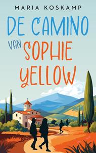 Maria Koskamp De camino van Sophie Yellow -   (ISBN: 9789047208273)