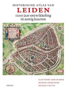 Jaap Evert Abrahamse Historische atlas van Leiden -   (ISBN: 9789068688740)