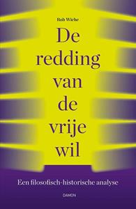 Rob Wiche De redding van de vrije wil -   (ISBN: 9789463403573)