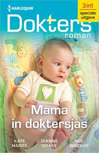 Dianne Drake, Kate Hardy, Sue Mackay Mama in doktersjas -   (ISBN: 9789402571967)