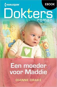 Dianne Drake Een moeder voor Maddie -   (ISBN: 9789402571981)