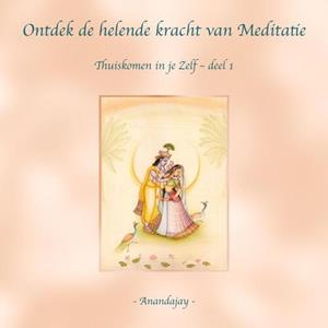 Anandajay Ontdek de helende kracht van Meditatie -   (ISBN: 9789465016603)