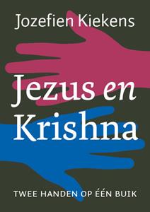 Jozefien Kiekens Jezus en Krishna -   (ISBN: 9789493349391)