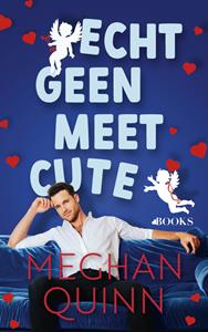 Meghan Quinn Echt geen meet cute -   (ISBN: 9789021498836)