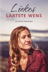 Jolanda Dijkmeijer Liekes laatste wens -   (ISBN: 9789402911541)