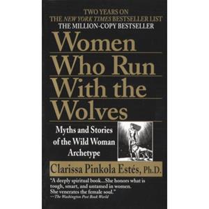 Van Ditmar Boeken B.V. Women Who Run With The Wolves - Estes, Clarissa Pinkola, Phd