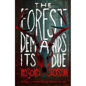 Van Ditmar Boeken B.V. The Forest Demands Its Due - Jackson, Kosoko