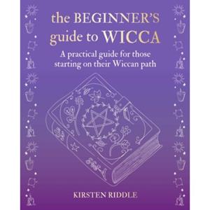 Van Ditmar Boeken B.V. The Beginner’s Guide To Wicca - Riddle, Kirsten