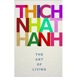 Van Ditmar Boeken B.V. The Art Of Living - Hanh, Thich Nhat