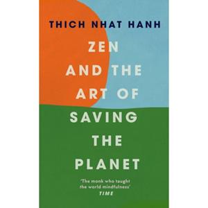 Van Ditmar Boeken B.V. Zen And The Art Of Saving The Planet - Hanh, Thich Nhat