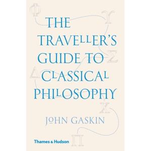 Van Ditmar Boeken B.V. The Traveller's Guide To Classical Philosophy - Gaskin, John