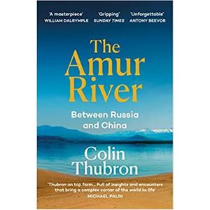 Van Ditmar Boeken B.V. The Amur River - Thubron, Colin