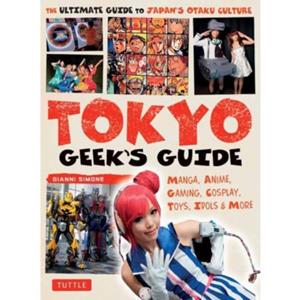 Van Ditmar Boeken B.V. Tokyo Geek's Guide - Simone, Gianni