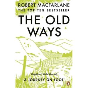 Penguin The Old Ways - Macfarlane, Robert