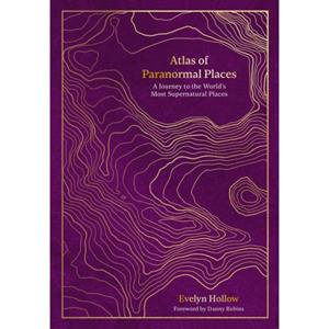 Van Ditmar Boeken B.V. Atlas Of Paranormal Places - Hollow, Evelyn