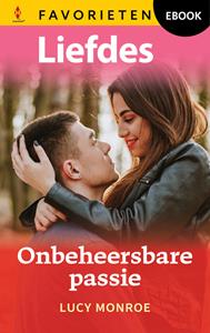 Lucy Monroe Onbeheersbare passie -   (ISBN: 9789402572643)