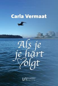 Carla Vermaat Als je je hart volgt -   (ISBN: 9789464935479)