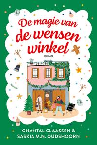 Chantal Claassen, Saskia M.N. Oudshoorn De magie van de wensenwinkel -   (ISBN: 9789020556582)