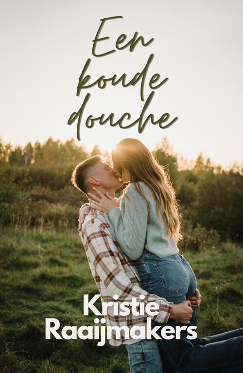 Kristie Raaijmakers Een koude douche -   (ISBN: 9789464822342)