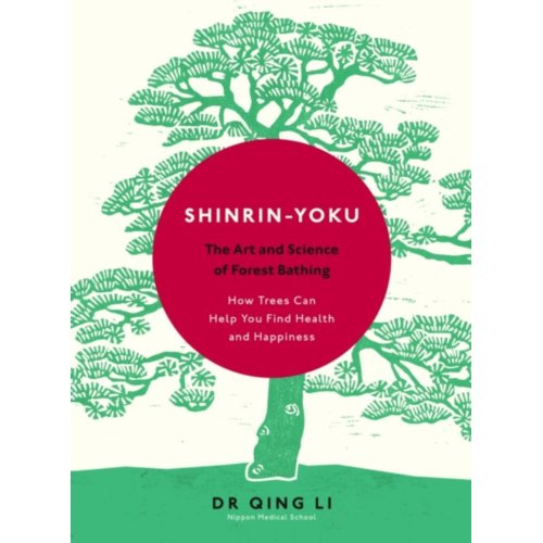 Van Ditmar Boeken B.V. Shinrin-Yoku - Li, Dr Qing