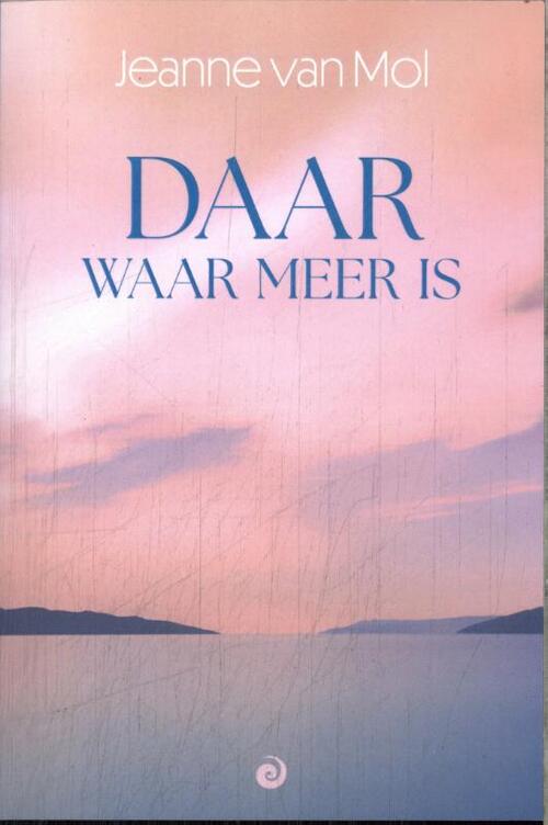 Jeanne van Mol Daar waar meer is -   (ISBN: 9789461013866)