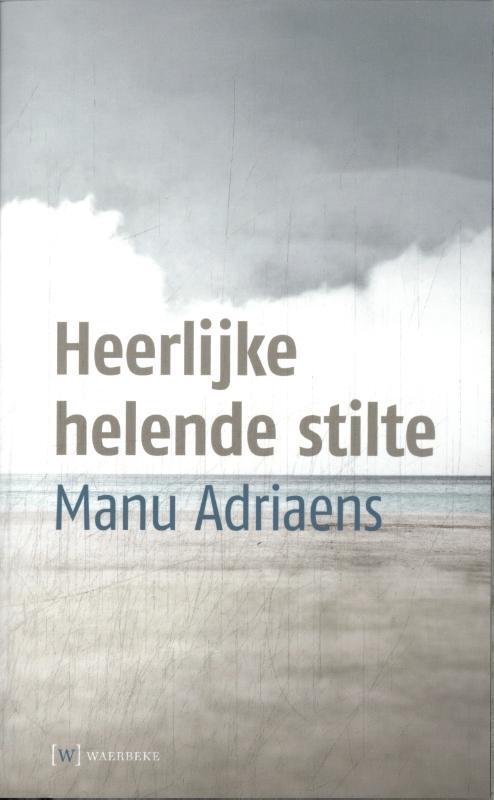 Manu Adriaens Heerlijk helende stilte -   (ISBN: 9789492494146)