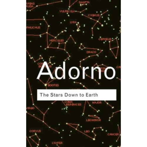 Taylor & Francis Group Limited The Stars Down To Earth - Routledge Classics - Adorno, Theodor