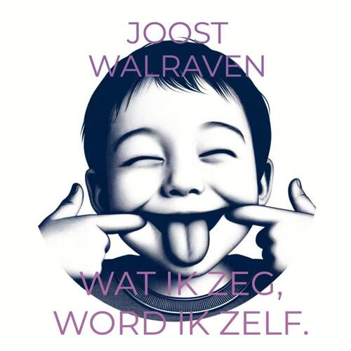 Joost Walraven Wat ik zeg, word ik zelf. -   (ISBN: 9789403770550)