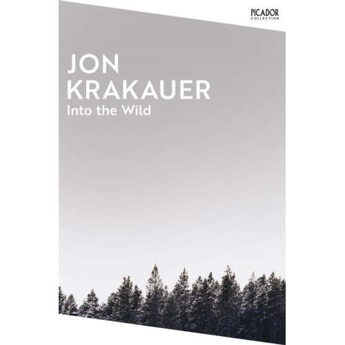 Van Ditmar Boeken B.V. Into The Wild - Picador Collection - Jon Krakauer