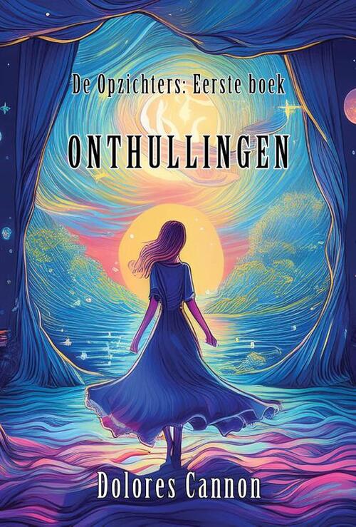 Dolores Cannon Onthullingen -   (ISBN: 9789463310536)