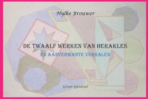 Hylke Brouwer De Twaalf Werken van Herakles -   (ISBN: 9789083403434)