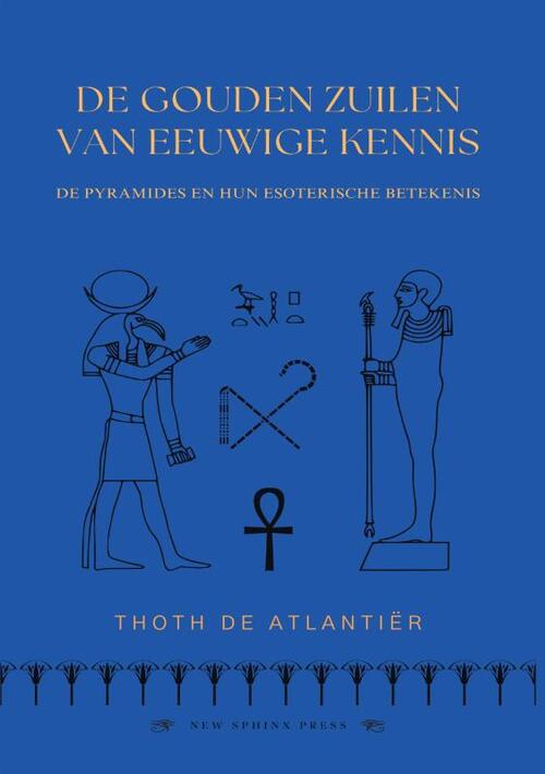 Thoth de Atlantiër De Gouden Zuilen Van Eeuwige Kennis -   (ISBN: 9789465112916)