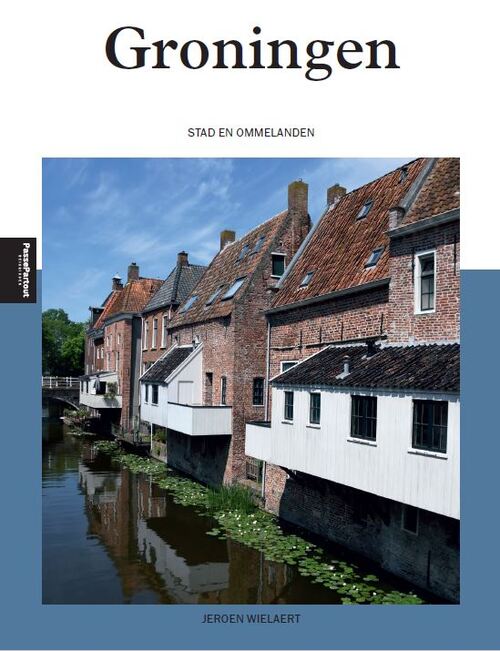 Jeroen Wielaert Groningen -   (ISBN: 9789493358829)