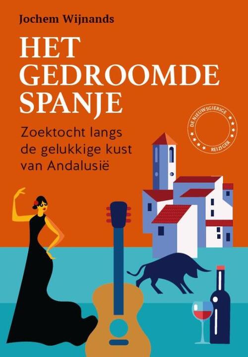 Jochem Wijnands Het gedroomde Spanje -   (ISBN: 9789493358904)