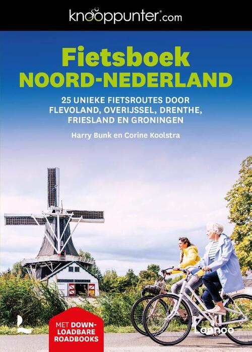 Corine Koolstra, Harry Bunk Knooppunter Fietsboek Noord-Nederland -   (ISBN: 9789401430395)