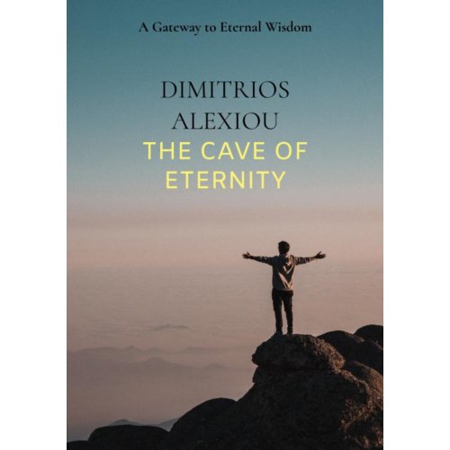 Brave New Books The Cave Of Eternity - Dimitrios Alexiou