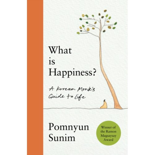 Van Ditmar Boeken B.V. What Is Happiness - Pomnyun Sunim