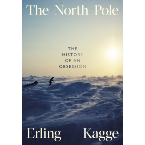 Van Ditmar Boeken B.V. The North Pole - Erling Kagge