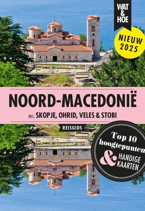 Wat & Hoe Reisgids Noord-Macedonië -   (ISBN: 9789043935838)