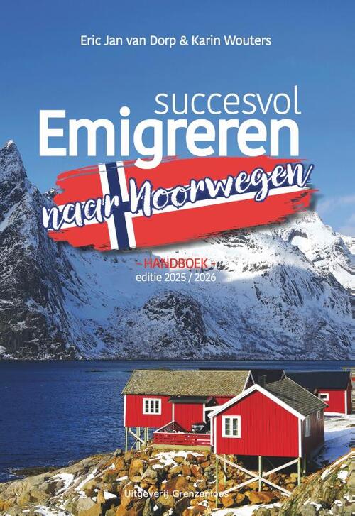 Eric Jan van Dorp, Karin Wouters Succesvol Emigreren naar Noorwegen -   (ISBN: 9789461853707)