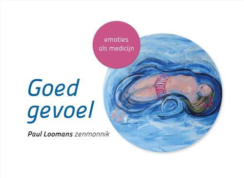 Paul Loomans Goed gevoel -   (ISBN: 9789020222036)