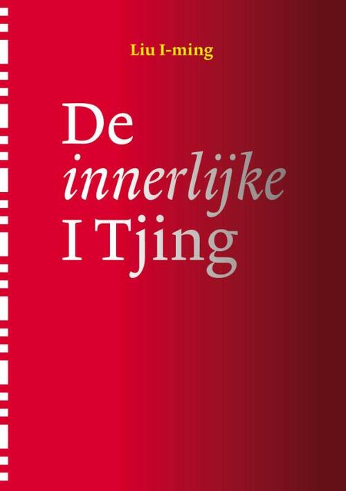 Liu I Ming De innerlijke I Tjing -   (ISBN: 9789076681566)