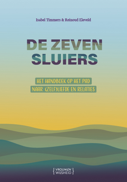 Isabel Timmers, Reinoud Eleveld De Zeven Sluiers -   (ISBN: 9789083361529)