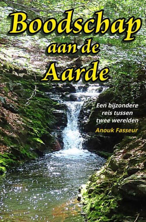 Anouk Fasseur Boodschap aan de Aarde -   (ISBN: 9789403758374)