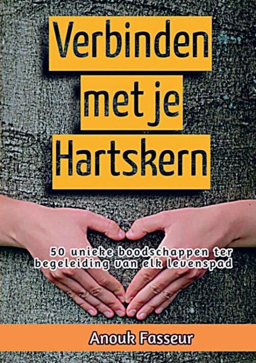 Anouk Fasseur Verbinden met je Hartskern -   (ISBN: 9789403764726)