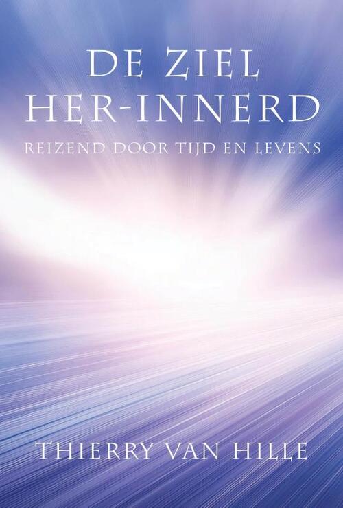 Thierry van Hille De Ziel her-innerd -   (ISBN: 9789463310574)