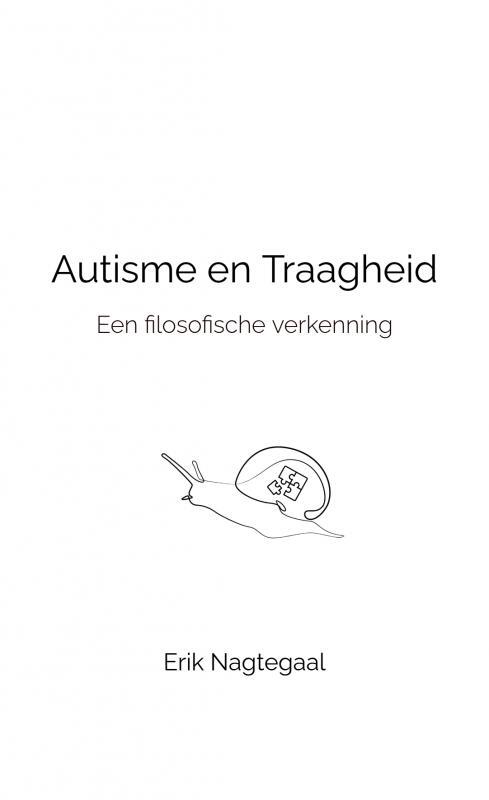 Erik Nagtegaal Autisme en Traagheid -   (ISBN: 9789465126487)