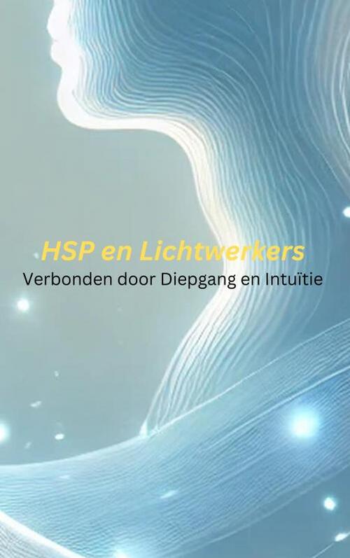 Dionisio Goncalves HSP en Lichtwerkers -   (ISBN: 9789465127804)