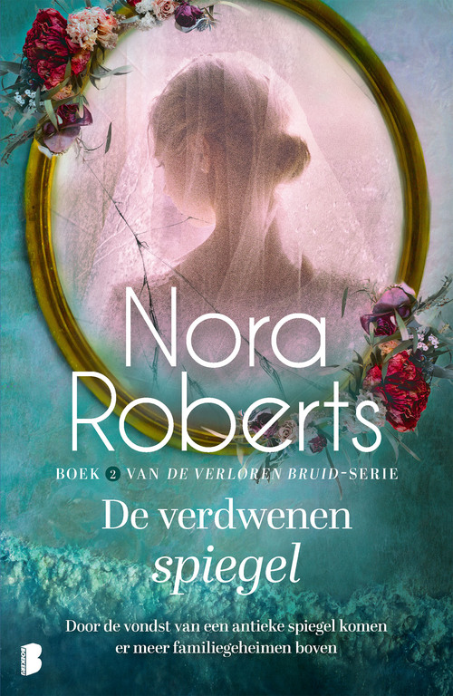 Nora Roberts Verloren Bruid 2 - De verdwenen spiegel -   (ISBN: 9789402324501)