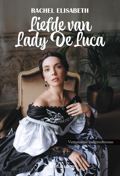 Rachel Elisabeth Liefde van Lady De Luca -   (ISBN: 9789464936087)